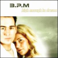 High Enough to Dream von BPM