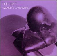 Awake and Dreaming von Gift