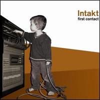 First Contacto von Intakt