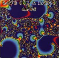 Love, God & Radio von Opus