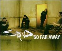 So Far Away von Staind