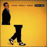 Alter Ego von Heinz Rudolf Kunze