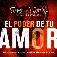 Songs 4 Worhsip: El Poder de Tu Amor von Various Artists