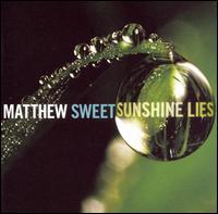 Sunshine Lies von Matthew Sweet