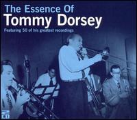 Essence of Tommy Dorsey von Tommy Dorsey