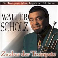 Zauber der Trompete von Walter Scholz