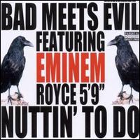 Nuttin' to Do von Bad Meets Evil