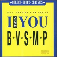 I Need You/Anytime/Be Gentle von BVSMP