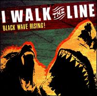 Black Wave Rising von I Walk the Line