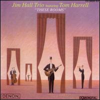 These Rooms von Jim Hall