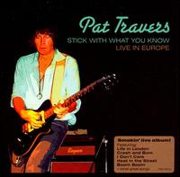 Stick with What You Know: Live in Europe von Pat Travers