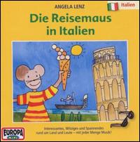 Reisemaus 8: Die Reisemaus in Italien von Angela Lenz