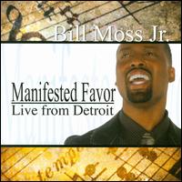 Manifested Favor: Live from Detroit von Bill Moss