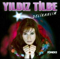 Delikanlim von Yildiz Tilbe