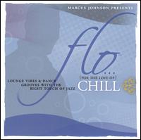 Flo: Chill [Circuit City Exclusive] von Marcus Johnson