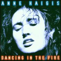 Dancing in the Fire von Anne Haigis