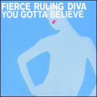 You Gotta Believe von Fierce Ruling Diva