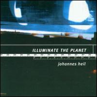 Illuminate the Planet von Johannes Heil