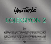Koleksiyon, Vol. 2 von Yeni Türkü