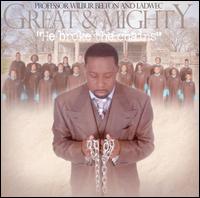 Great & Mighty von Professor Wilbur Belton & The Ladwec Music Mass Choir