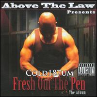 Fresh Out the Pen von Cold 187um