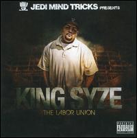 King Syze: The Labor Union von Jedi Mind Tricks