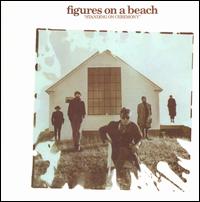 Standing on Ceremony [Bonus Tracks] von Figures on a Beach