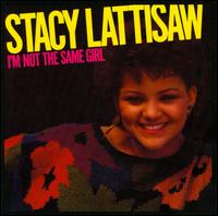 I'm Not the Same Girl von Stacy Lattisaw