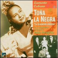 Lamento Cubano von Toña "La Negra"