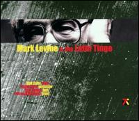 Mark Levine & the Latin Tinge von Mark Levine
