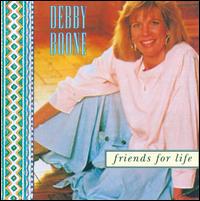 Friends for Life von Debby Boone