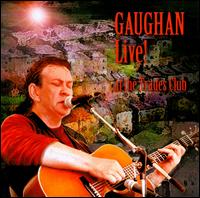 Gaughan Live! At the Trades Club von Dick Gaughan