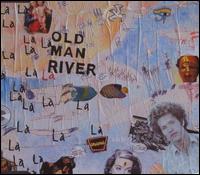 La von Old Man River