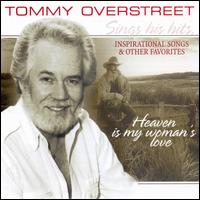 Heaven Is My Woman's Love von Tommy Overstreet