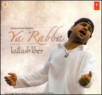 Ya Rabba von Kailash Kher