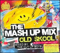 Mash Up Mix: Old Skool Mixed by Cut Up Boys von The Cut Up Boys