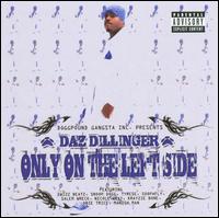 Only on the Left Side von Daz Dillinger