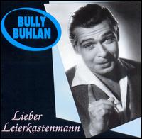 Lieber Leierkastenmann von Bully Buhlan