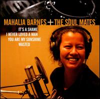 Mahalia Barnes and the Soul Mates von Mahalie Barnes