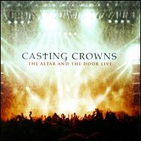 Altar and the Door Live von Casting Crowns