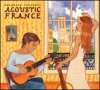 Putumayo Presents: Acoustic France von Various Artists