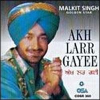 Akh Larr Gayee von Malkit Singh