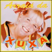 Arraia Da Xuxa von Xuxa