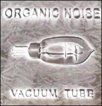 Vacuum Tube von Organic Noise