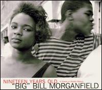 Nineteen Years Old von Big Bill Morganfield