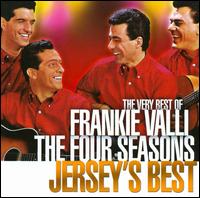 Very Best of Frankie Valli & the Four Seasons: Jersey's Best von Frankie Valli