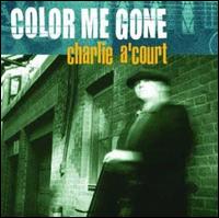 Color Me Gone [Import Version] von Charlie ACourt