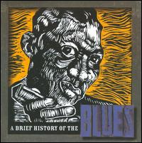 Brief History of the Blues von Various Artists