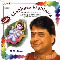 Madhura Madhura von O.S. Arun