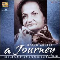 Journey: Her Greatest Collection Ever von Begum Akhtar